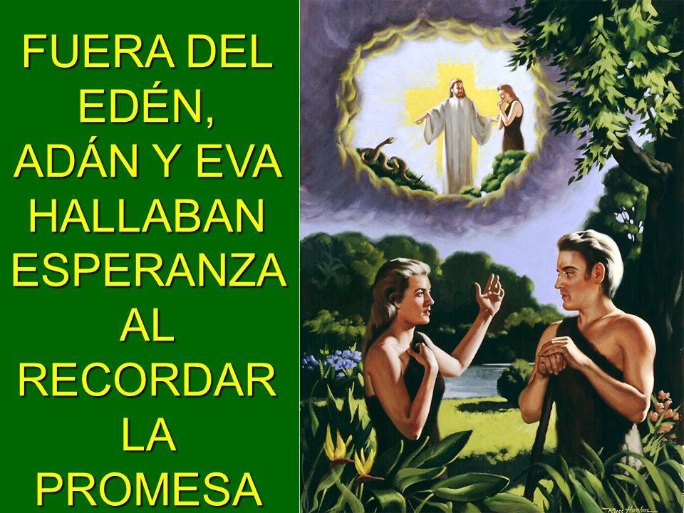 FUERA DEL EDÉN, ADÁN Y EVA HALLABAN ESPERANZA AL RECORDAR LA PROMESA DEL SEÑOR