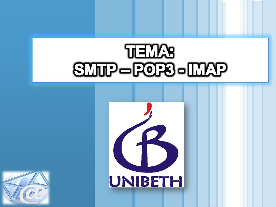 TEMA: SMTP – POP3 - IMAP