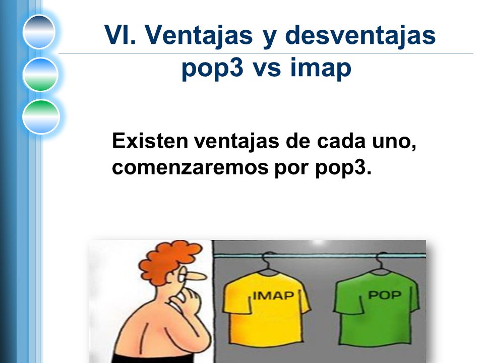 VI. Ventajas y desventajas pop3 vs imap
