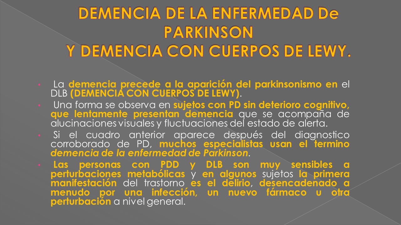 DEMENCIA DE LA ENFERMEDAD De PARKINSON Y DEMENCIA CON CUERPOS DE LEWY.