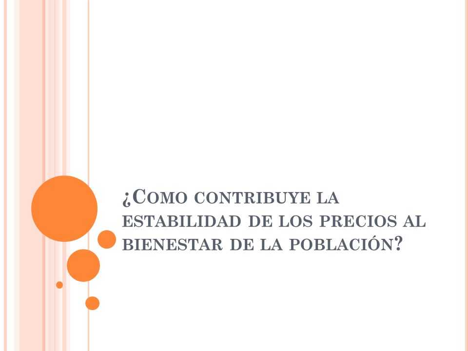 ¿Como contribuye la estabilidad de los precios al bienestar de la población