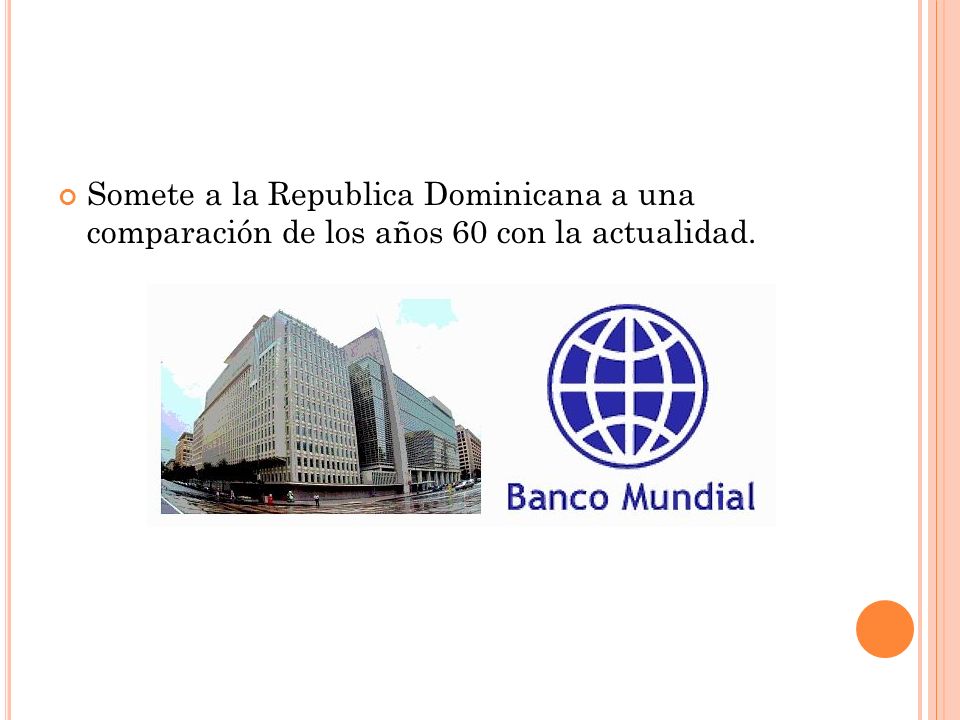 Somete a la Republica Dominicana a una comparación de los años 60 con la actualidad.