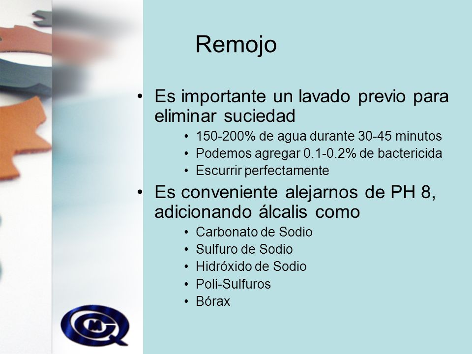 Remojo Es importante un lavado previo para eliminar suciedad