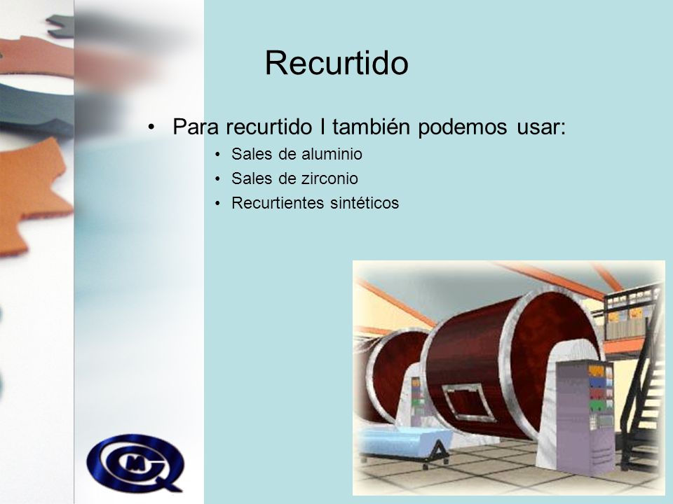 Recurtido Para recurtido I también podemos usar: Sales de aluminio