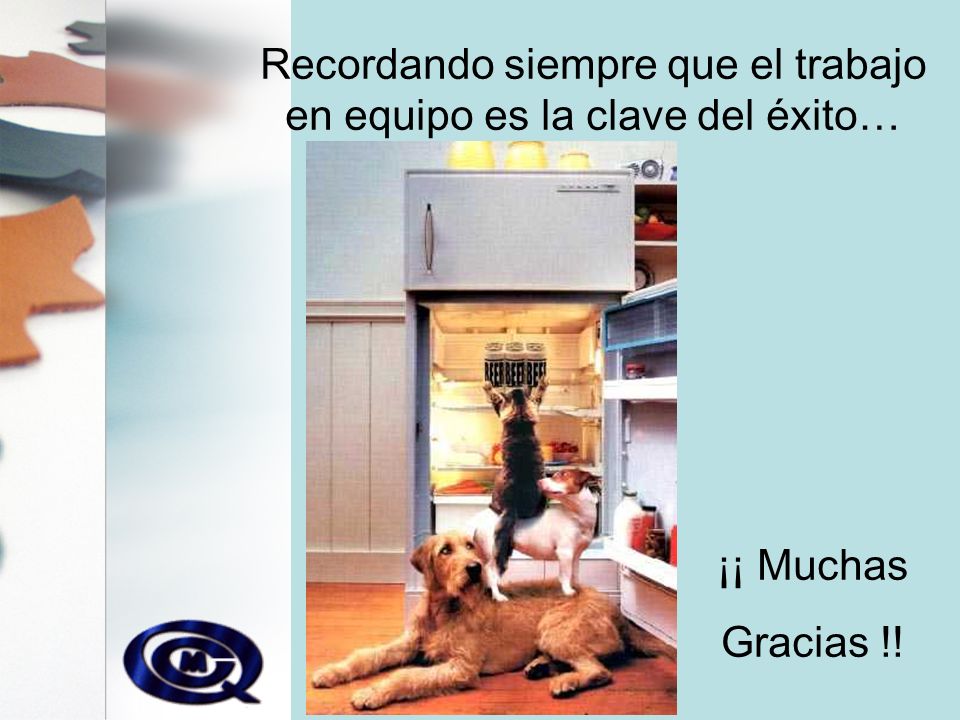 Recordando siempre que el trabajo en equipo es la clave del éxito…