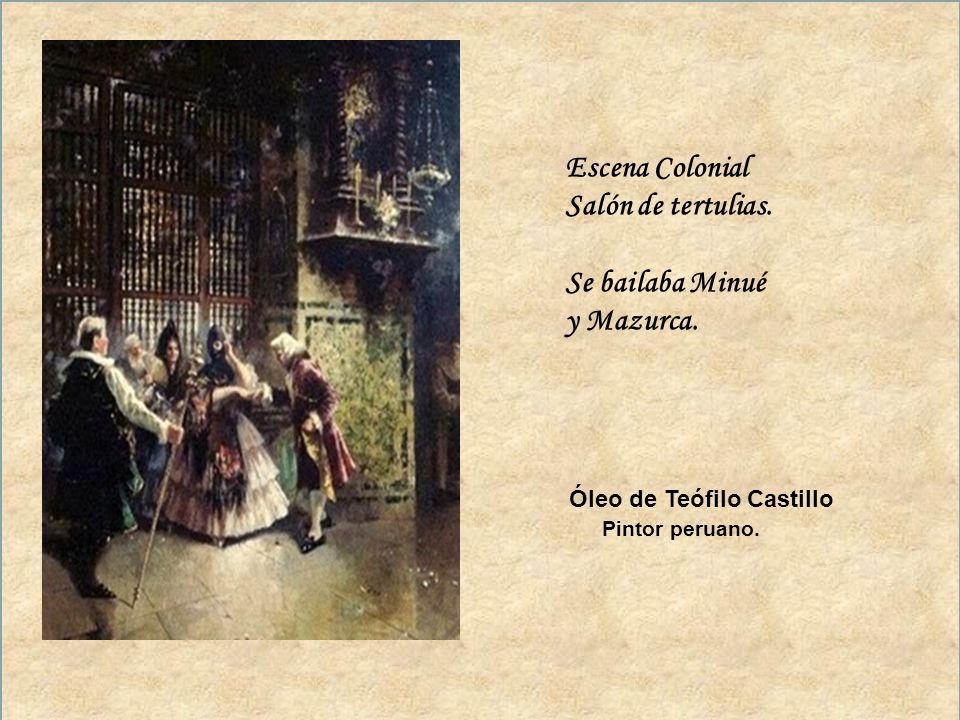 Escena Colonial Salón de tertulias. Se bailaba Minué y Mazurca.