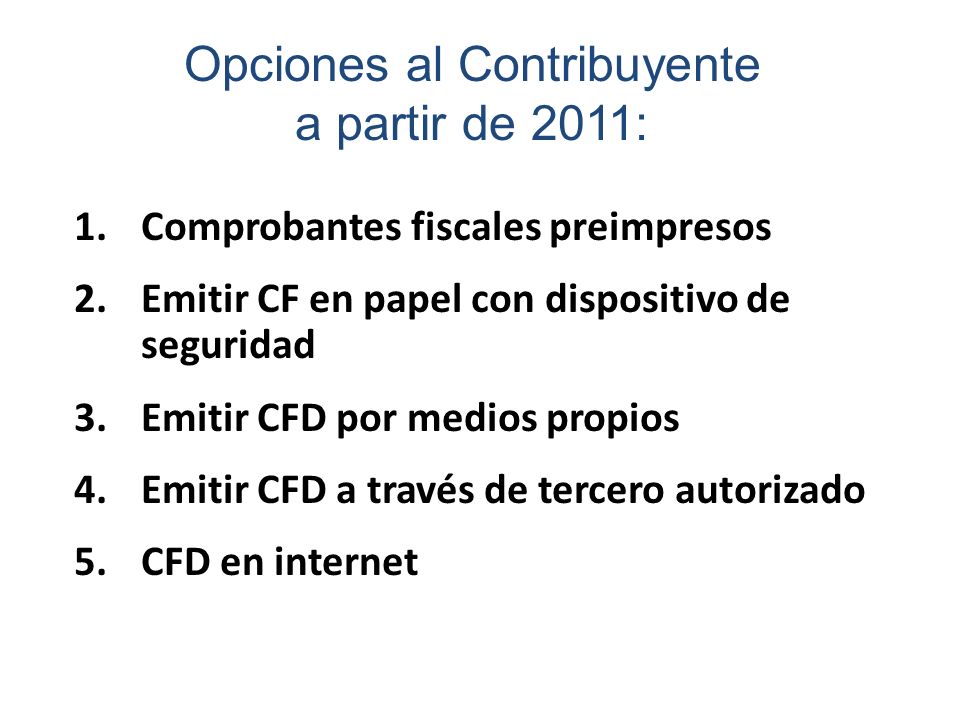 Opciones al Contribuyente a partir de 2011: