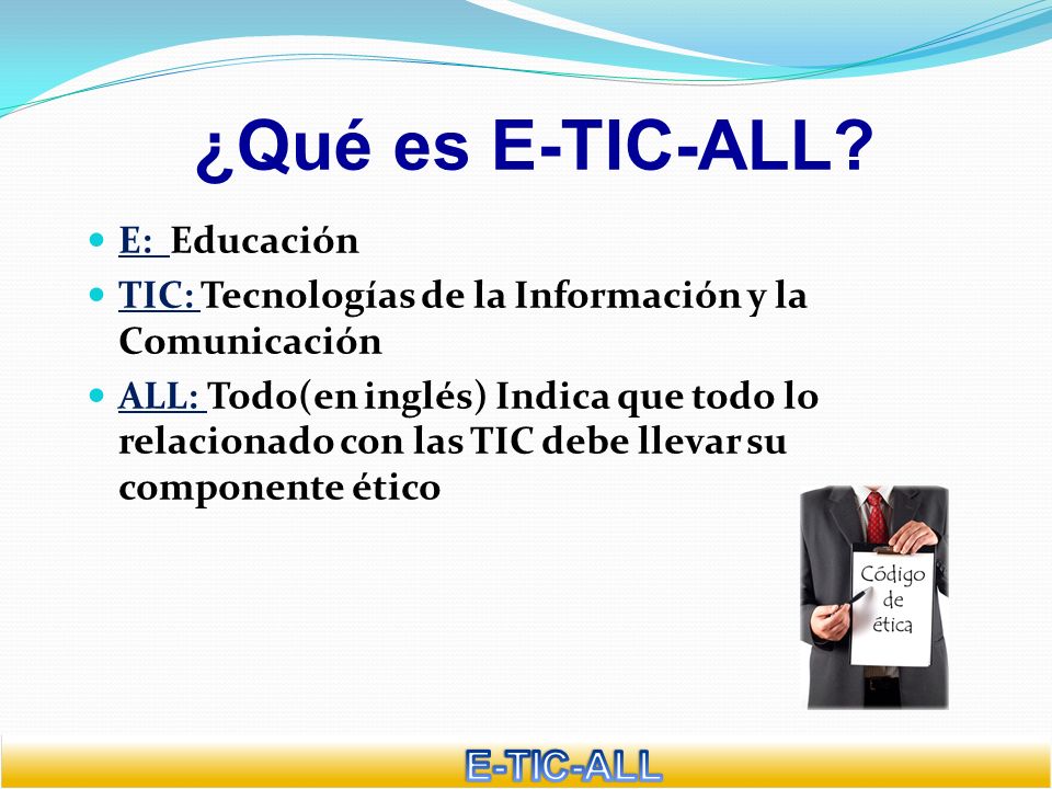 ¿Qué es E-TIC-ALL E-TIC-ALL E: Educación
