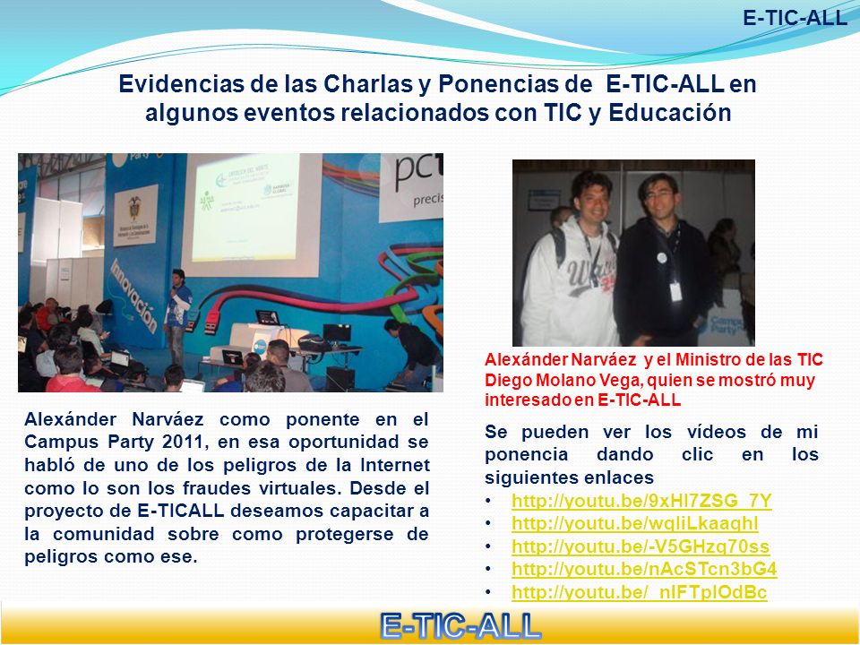 E-TIC-ALL Evidencias de las Charlas y Ponencias de E-TIC-ALL en algunos eventos relacionados con TIC y Educación.