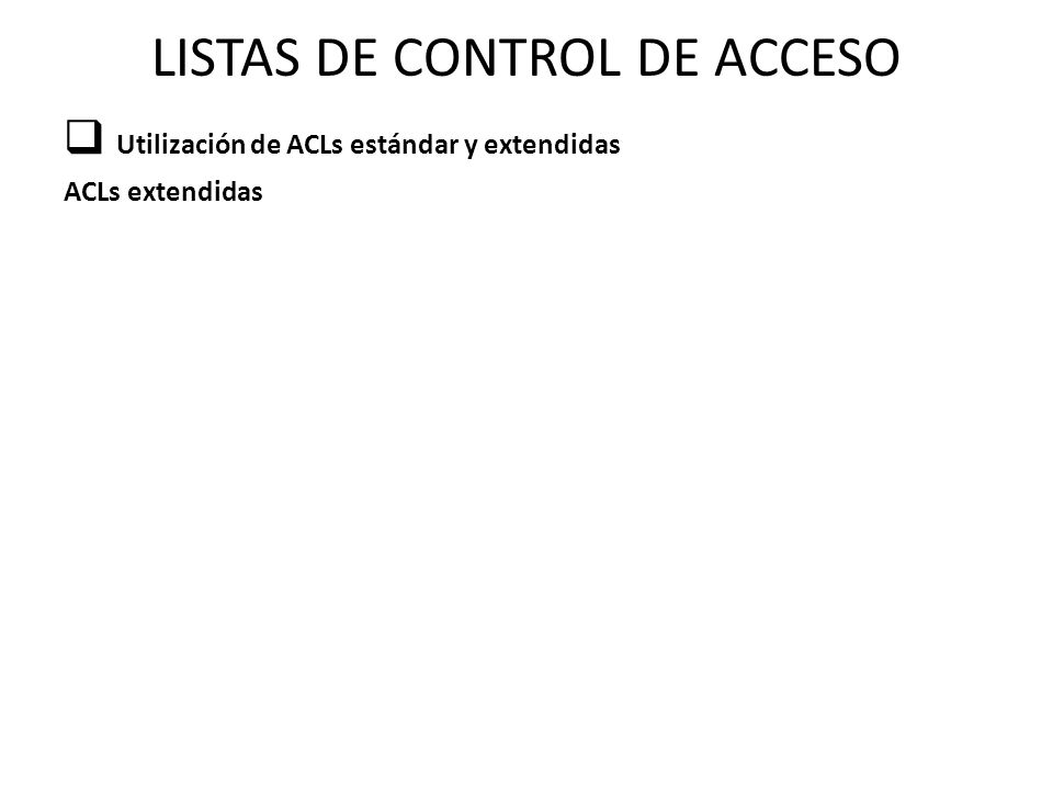 LISTAS DE CONTROL DE ACCESO