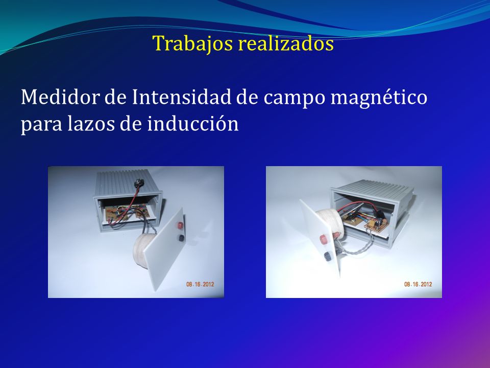 Trabajos realizados Medidor de Intensidad de campo magnético para lazos de inducción
