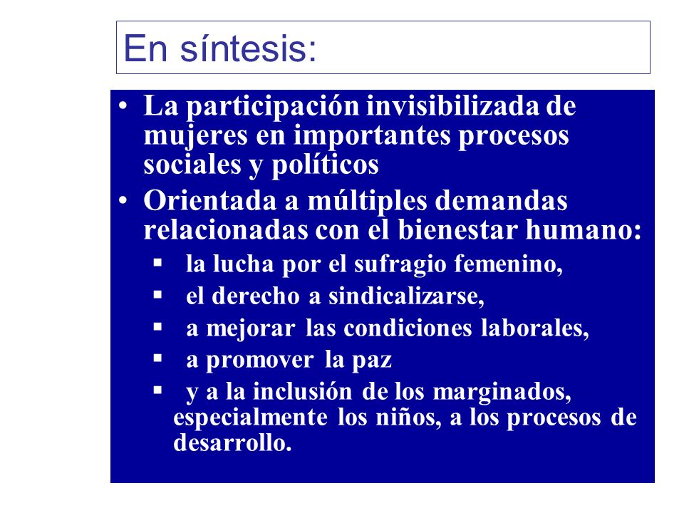 En síntesis: La participación invisibilizada de mujeres en importantes procesos sociales y políticos.