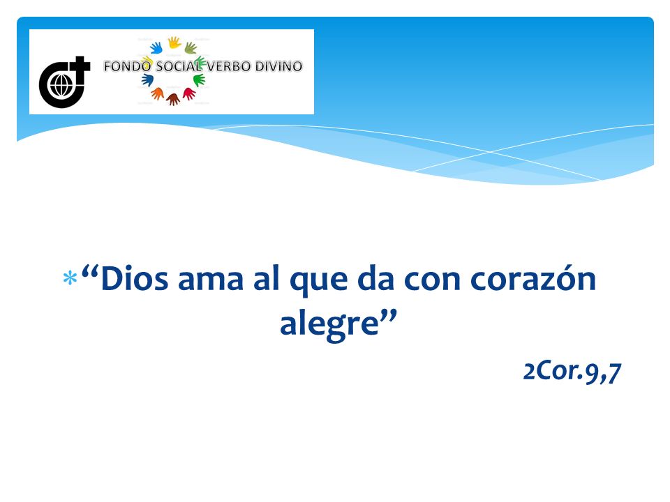 Dios ama al que da con corazón alegre