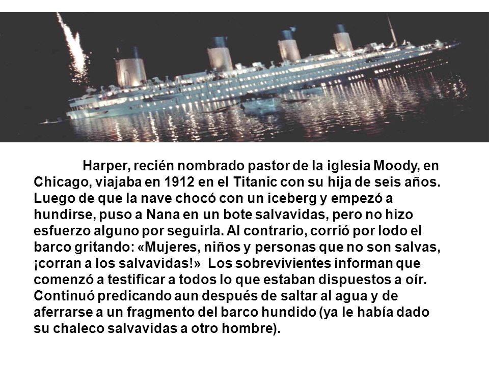 Harper, recién nombrado pastor de la iglesia Moody, en Chicago, viajaba en 1912 en el Titanic con su hija de seis años.