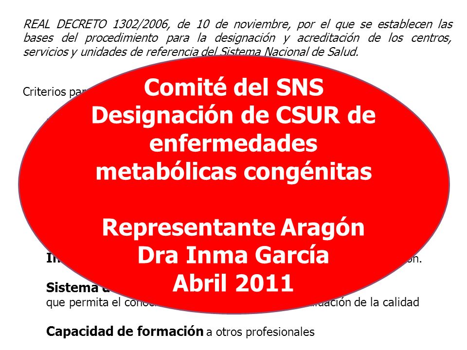 REAL DECRETO 1302/2006, de 10 de noviembre, por el que se establecen las bases del procedimiento para la designación y acreditación de los centros, servicios y unidades de referencia del Sistema Nacional de Salud.