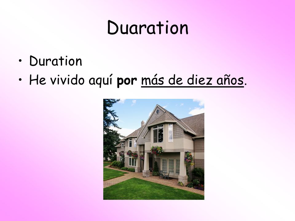 Duaration Duration He vivido aquí por más de diez años.