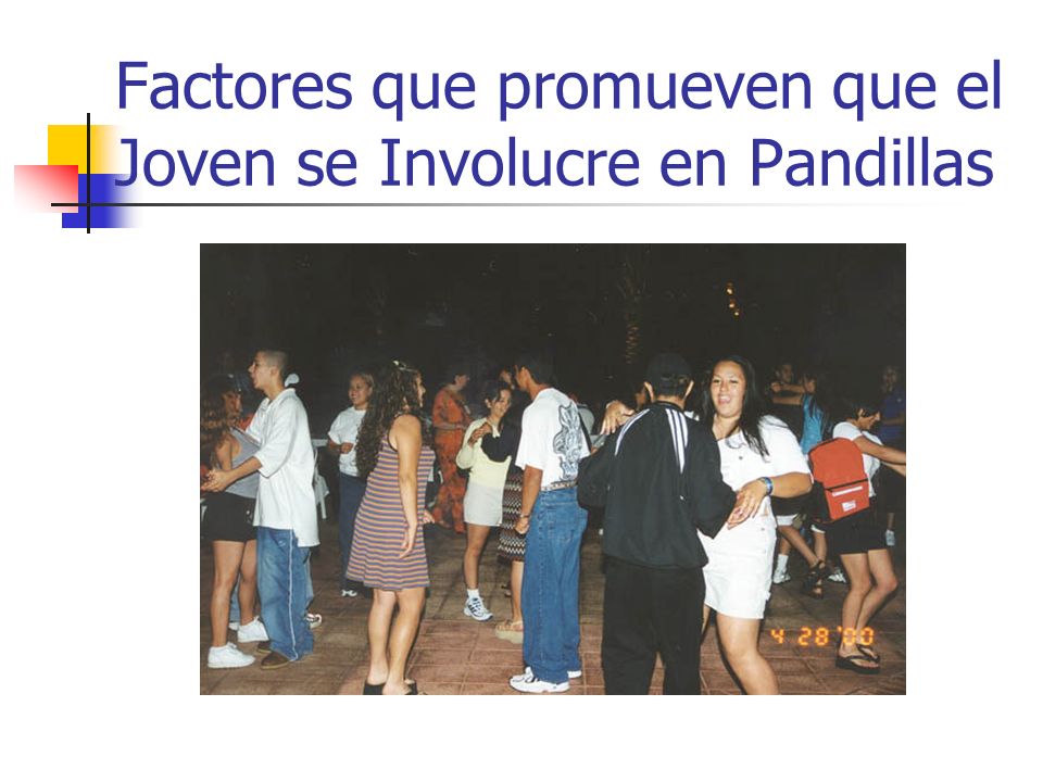 Factores que promueven que el Joven se Involucre en Pandillas