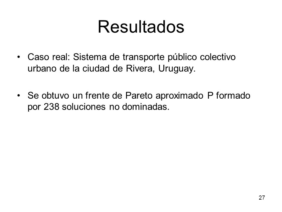 Resultados Caso real: Sistema de transporte público colectivo urbano de la ciudad de Rivera, Uruguay.