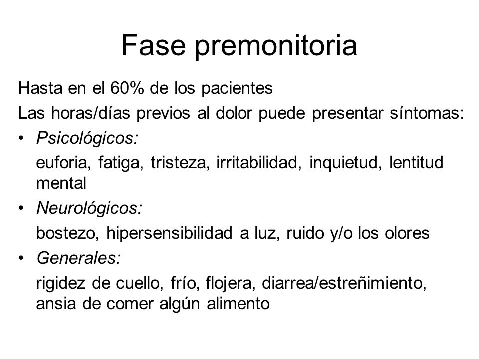 Fase premonitoria Hasta en el 60% de los pacientes
