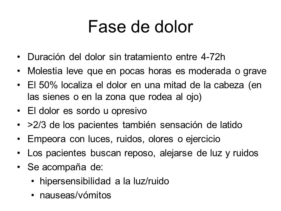 Fase de dolor Duración del dolor sin tratamiento entre 4-72h