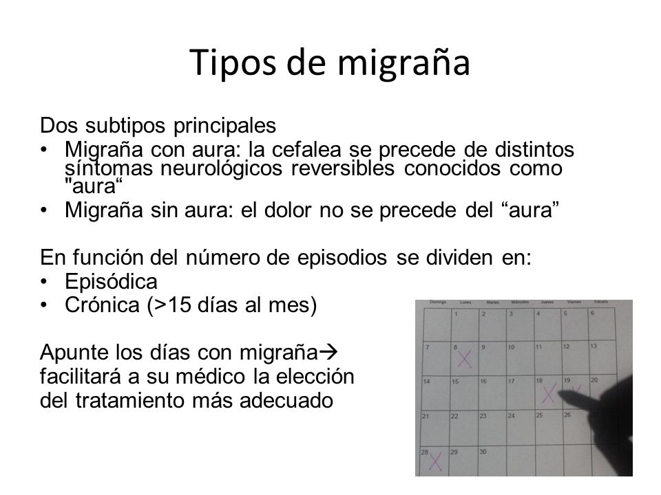 Tipos de migraña Dos subtipos principales