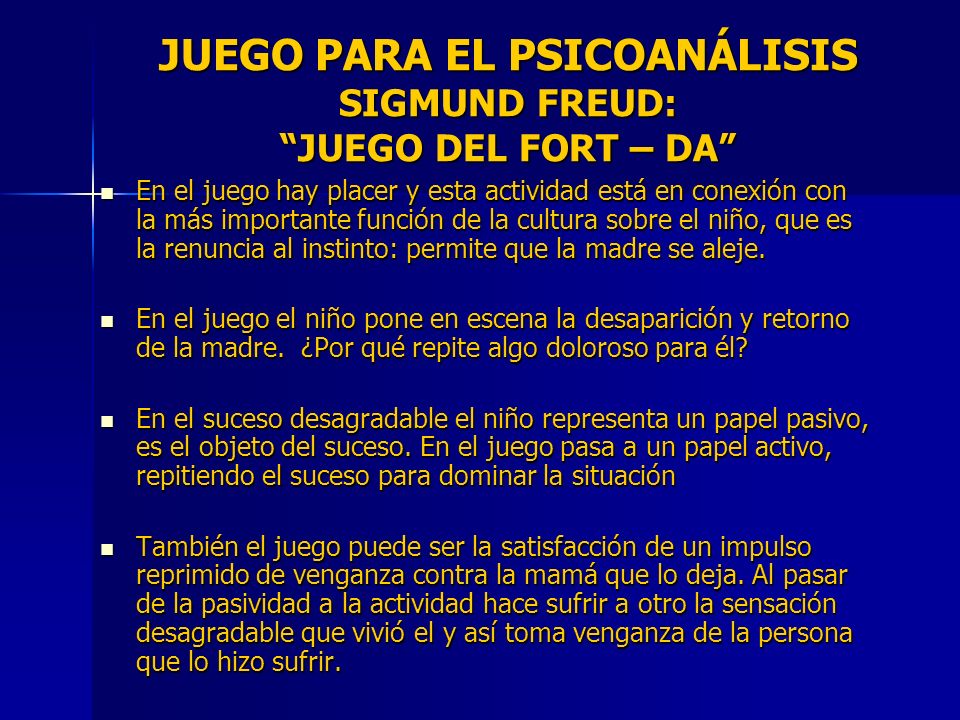 JUEGO PARA EL PSICOANÁLISIS SIGMUND FREUD: JUEGO DEL FORT – DA