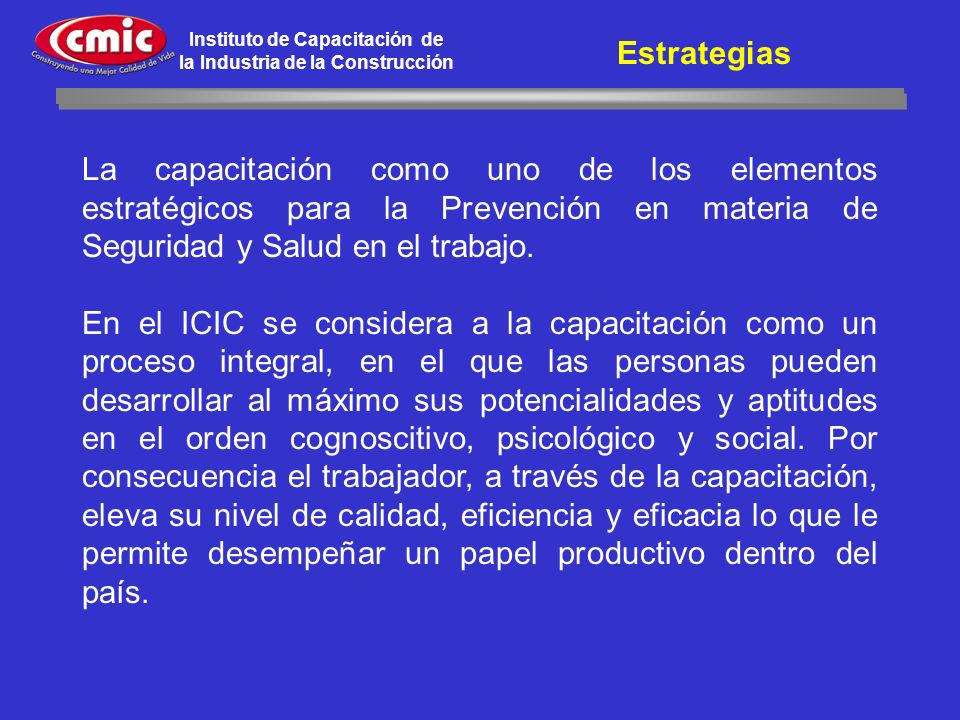 Estrategias La capacitación como uno de los elementos estratégicos para la Prevención en materia de Seguridad y Salud en el trabajo.