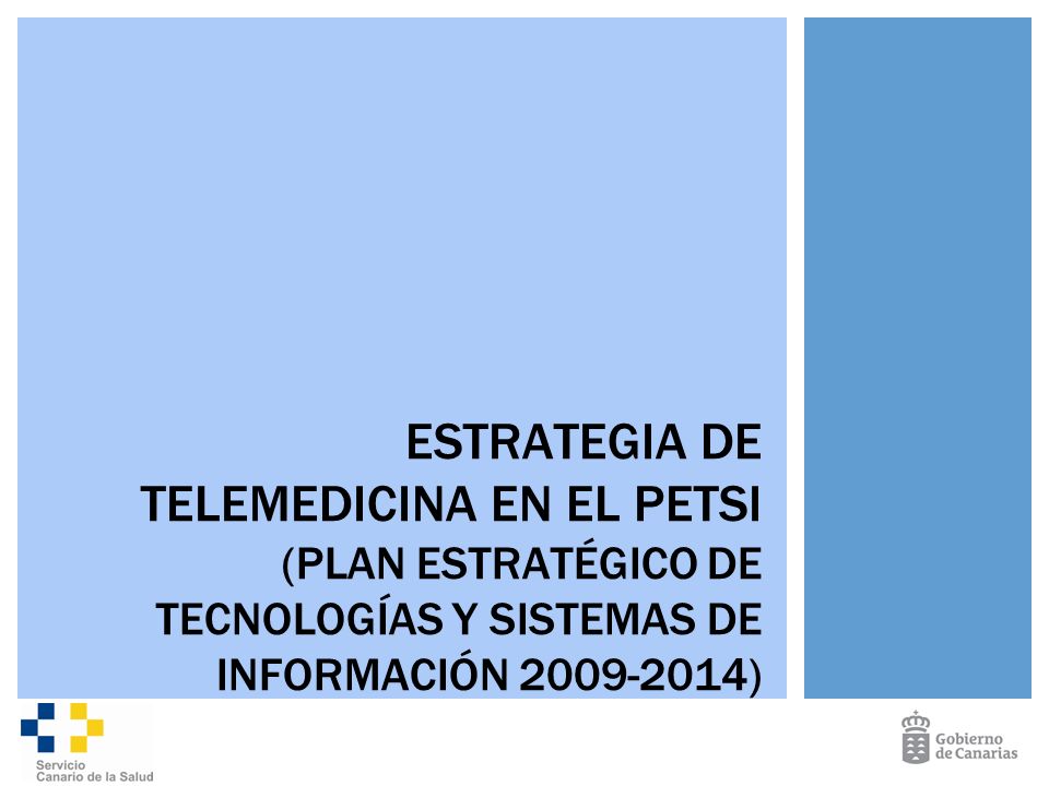ESTRATEGIA DE TELEMEDICINA EN EL PETSI (PLAN ESTRATÉGICO DE TECNOLOGÍAS Y SISTEMAS DE INFORMACIÓN )
