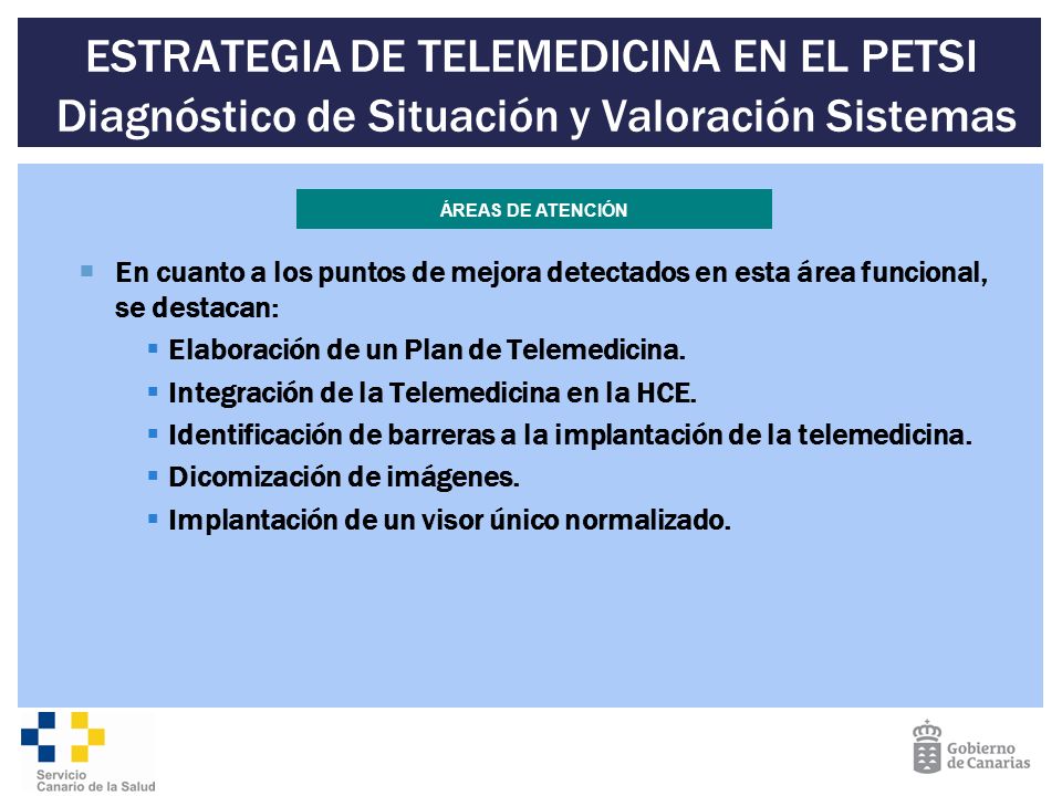 ESTRATEGIA DE TELEMEDICINA EN EL PETSI Diagnóstico de Situación y Valoración Sistemas