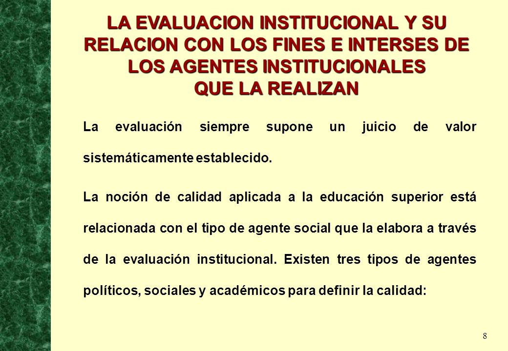 LA EVALUACION INSTITUCIONAL Y SU RELACION CON LOS FINES E INTERSES DE LOS AGENTES INSTITUCIONALES