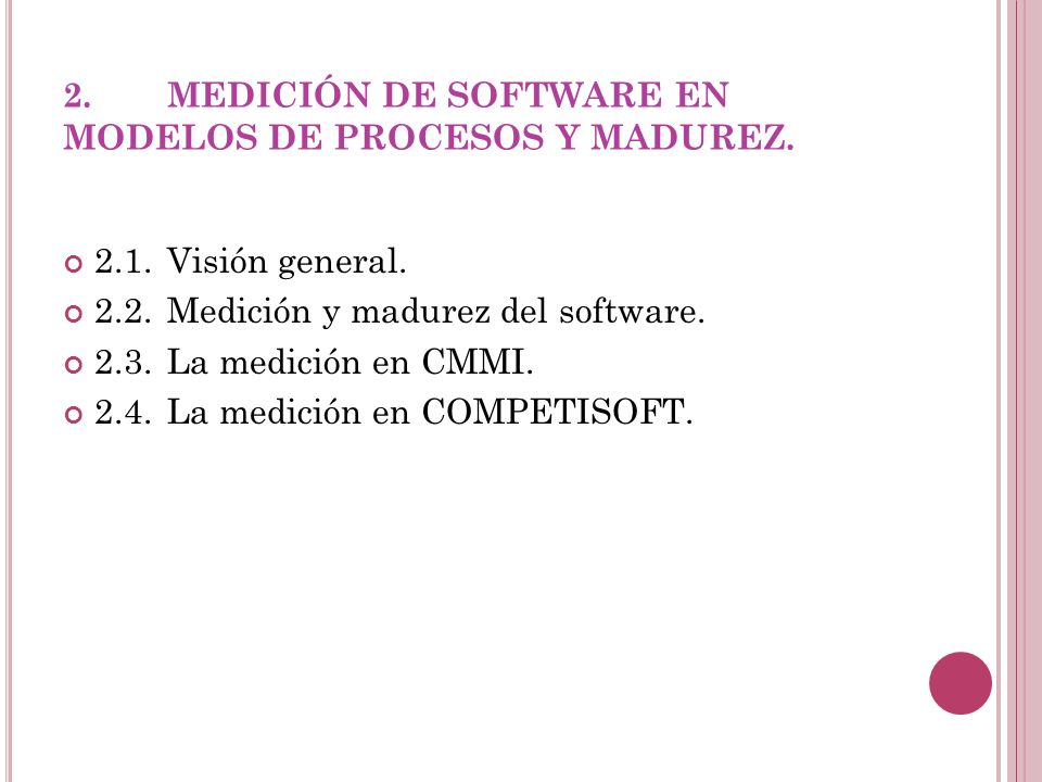2. MEDICIÓN DE SOFTWARE EN MODELOS DE PROCESOS Y MADUREZ.