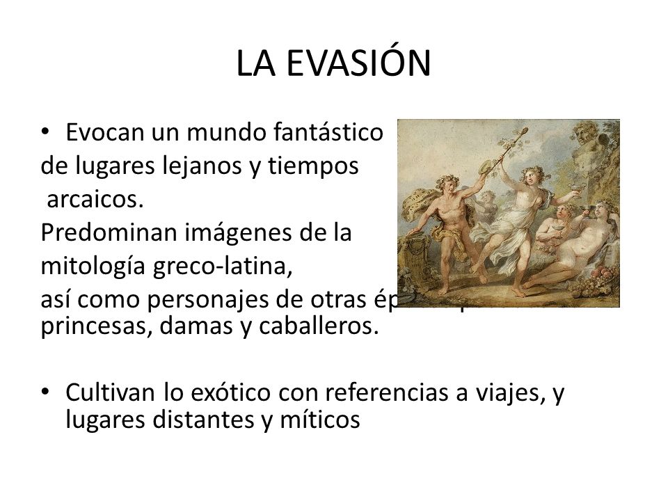 LA EVASIÓN Evocan un mundo fantástico de lugares lejanos y tiempos