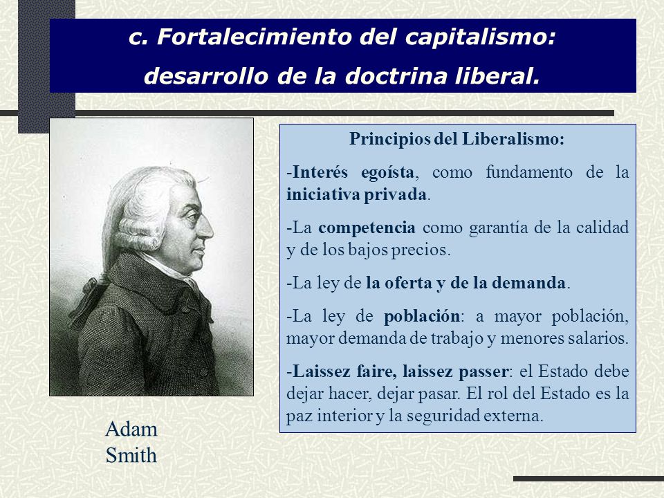 c. Fortalecimiento del capitalismo: desarrollo de la doctrina liberal.