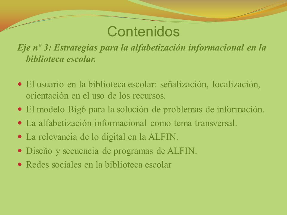 Contenidos Eje nº 3: Estrategias para la alfabetización informacional en la biblioteca escolar.