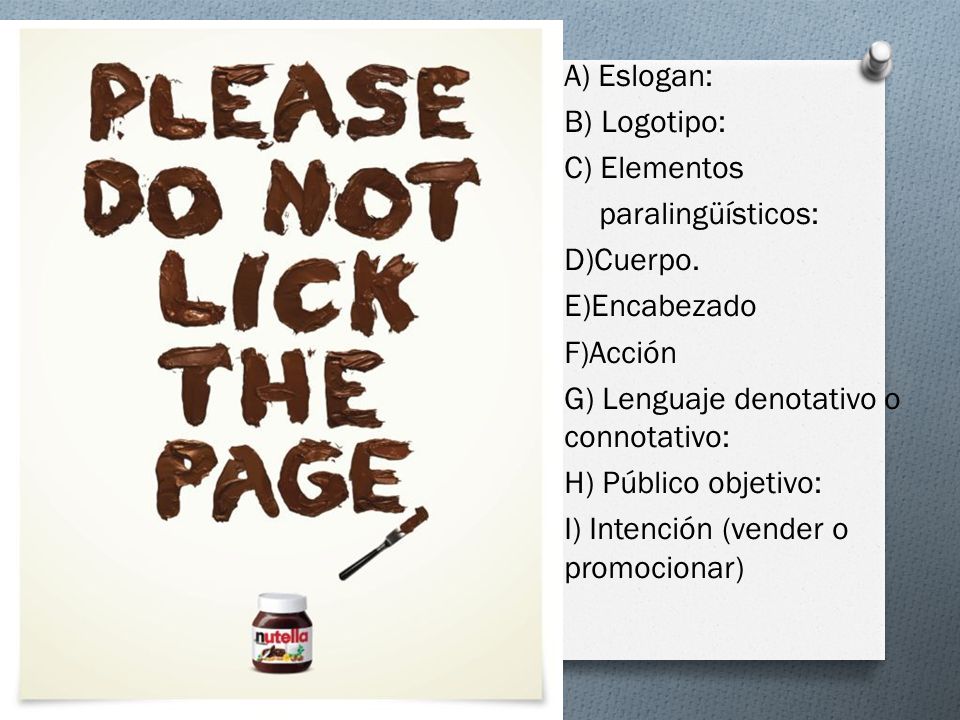 A) Eslogan: B) Logotipo: C) Elementos. paralingüísticos: D)Cuerpo. E)Encabezado. F)Acción. G) Lenguaje denotativo o connotativo:
