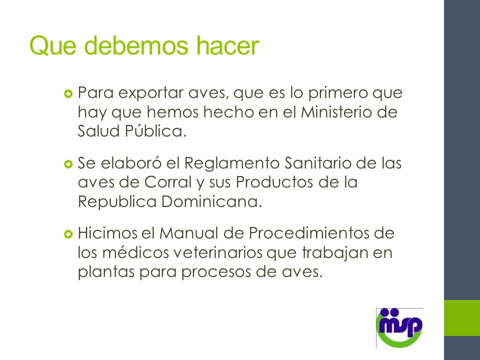 Que debemos hacer Para exportar aves, que es lo primero que hay que hemos hecho en el Ministerio de Salud Pública.
