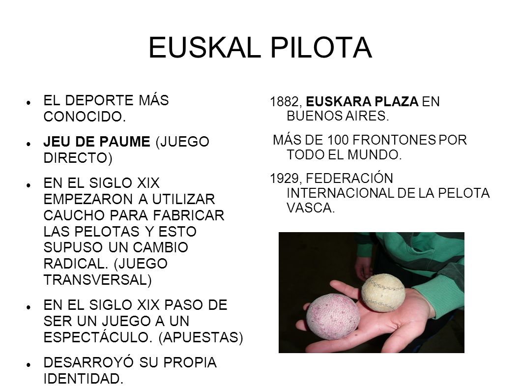 EUSKAL PILOTA EL DEPORTE MÁS CONOCIDO. JEU DE PAUME (JUEGO DIRECTO)