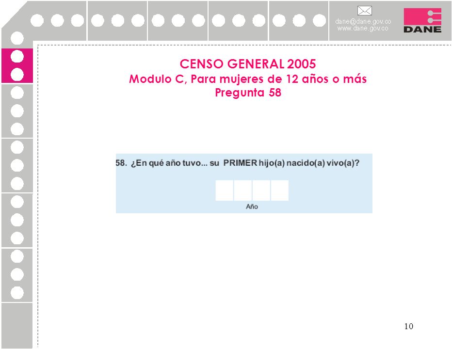 CENSO GENERAL 2005 Modulo C, Para mujeres de 12 años o más Pregunta 58
