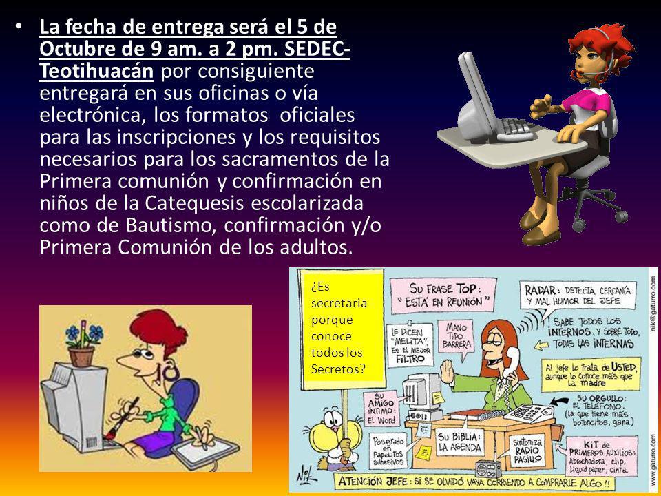 La fecha de entrega será el 5 de Octubre de 9 am. a 2 pm