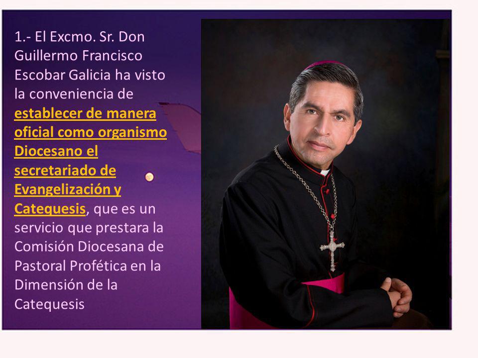 1.- El Excmo. Sr.