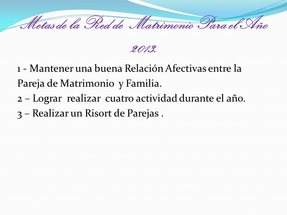 Metas de la Red de Matrimonio Para el Año 2013.