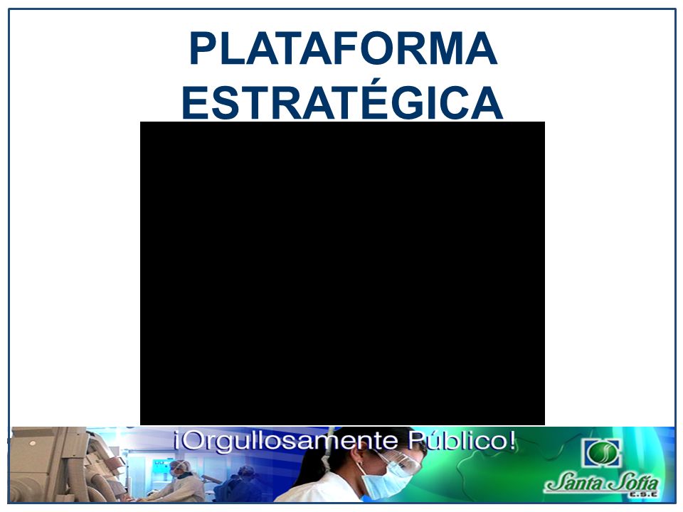 PLATAFORMA ESTRATÉGICA