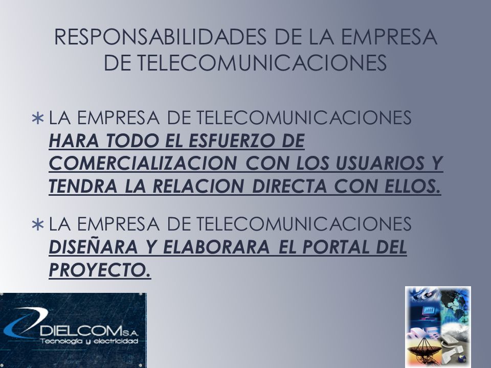 RESPONSABILIDADES DE LA EMPRESA DE TELECOMUNICACIONES