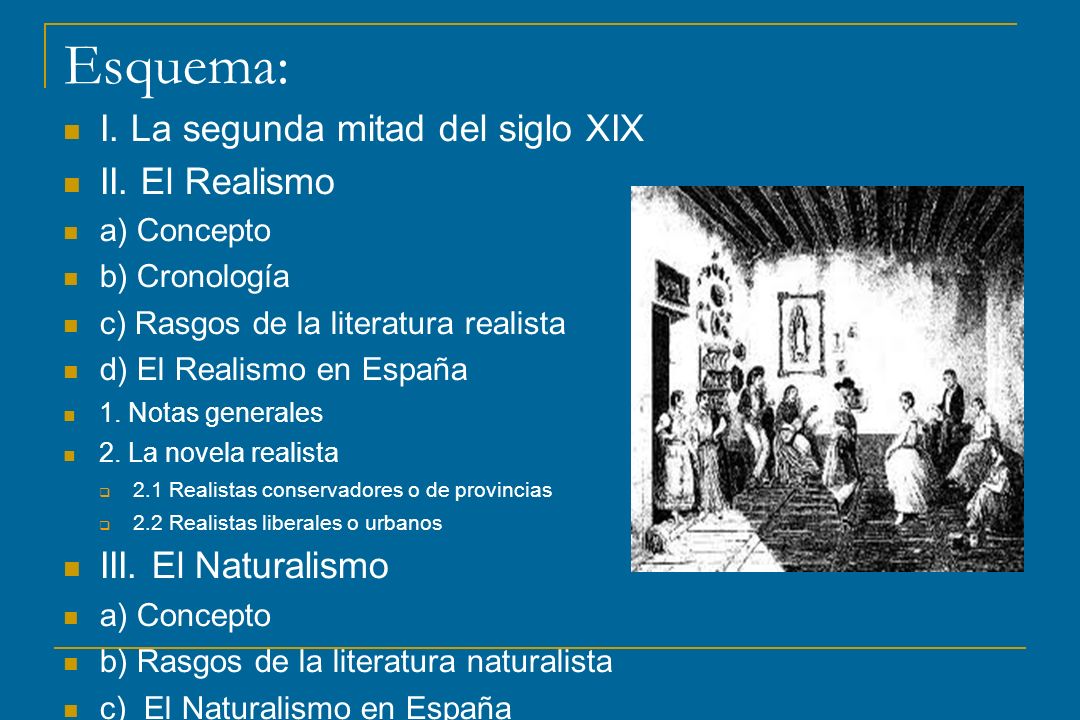 Esquema: I. La segunda mitad del siglo XIX II. El Realismo