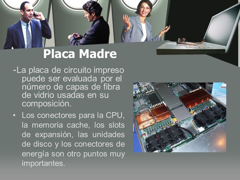 Placa Madre -La placa de circuito impreso puede ser evaluada por el número de capas de fibra de vidrio usadas en su composición.