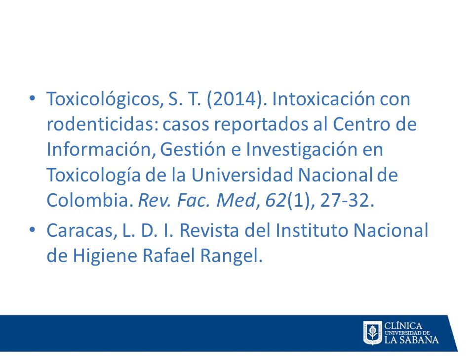 Toxicológicos, S. T. (2014). Intoxicación con rodenticidas: casos reportados al Centro de Información, Gestión e Investigación en Toxicología de la Universidad Nacional de Colombia. Rev. Fac. Med, 62(1),