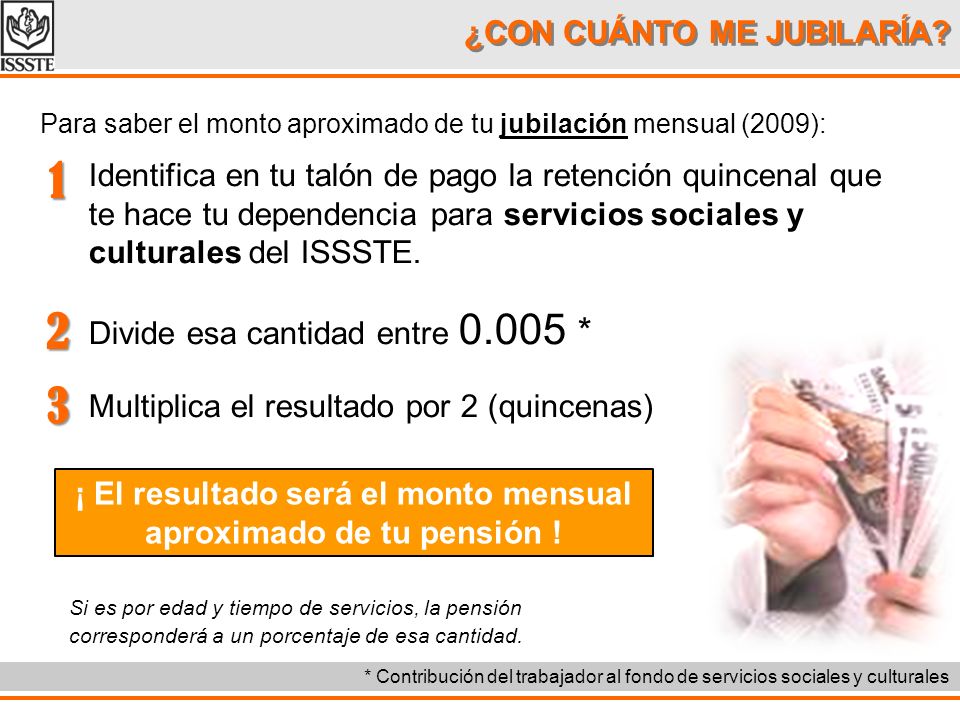 ¡ El resultado será el monto mensual aproximado de tu pensión !