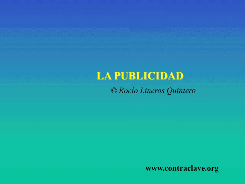 LA PUBLICIDAD © Rocío Lineros Quintero