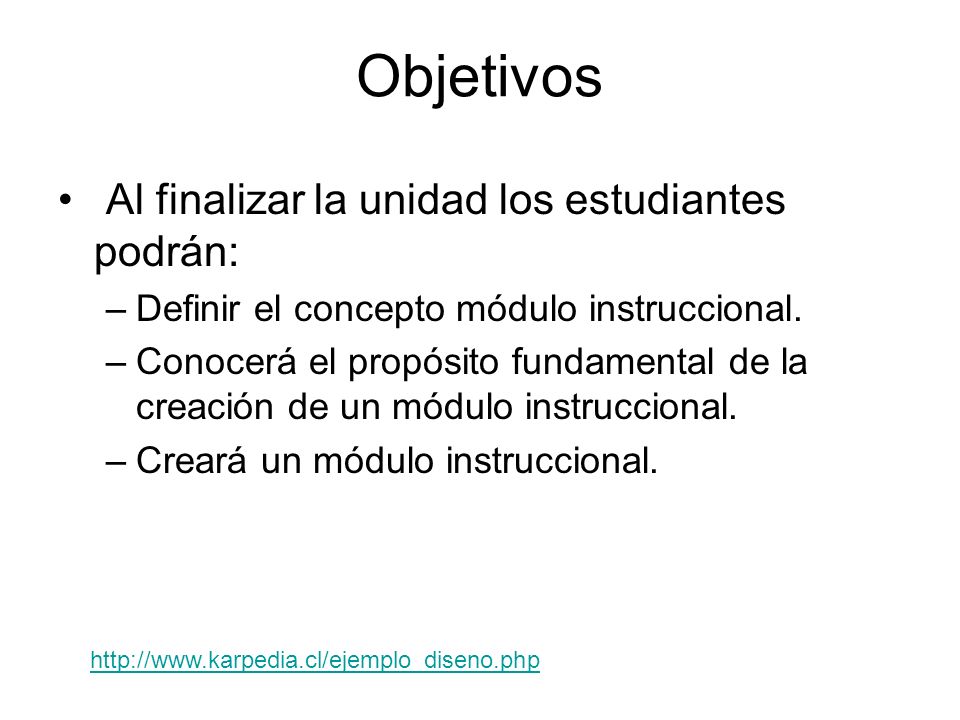 Objetivos Al finalizar la unidad los estudiantes podrán: