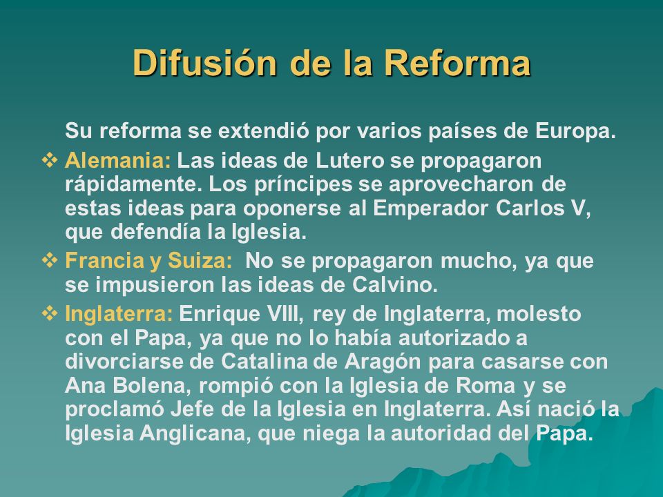 Difusión de la Reforma Su reforma se extendió por varios países de Europa.